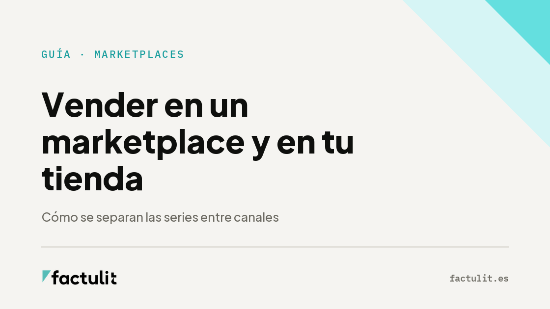 Vender en un marketplace y en tu tienda: cómo se separan las series entre canales